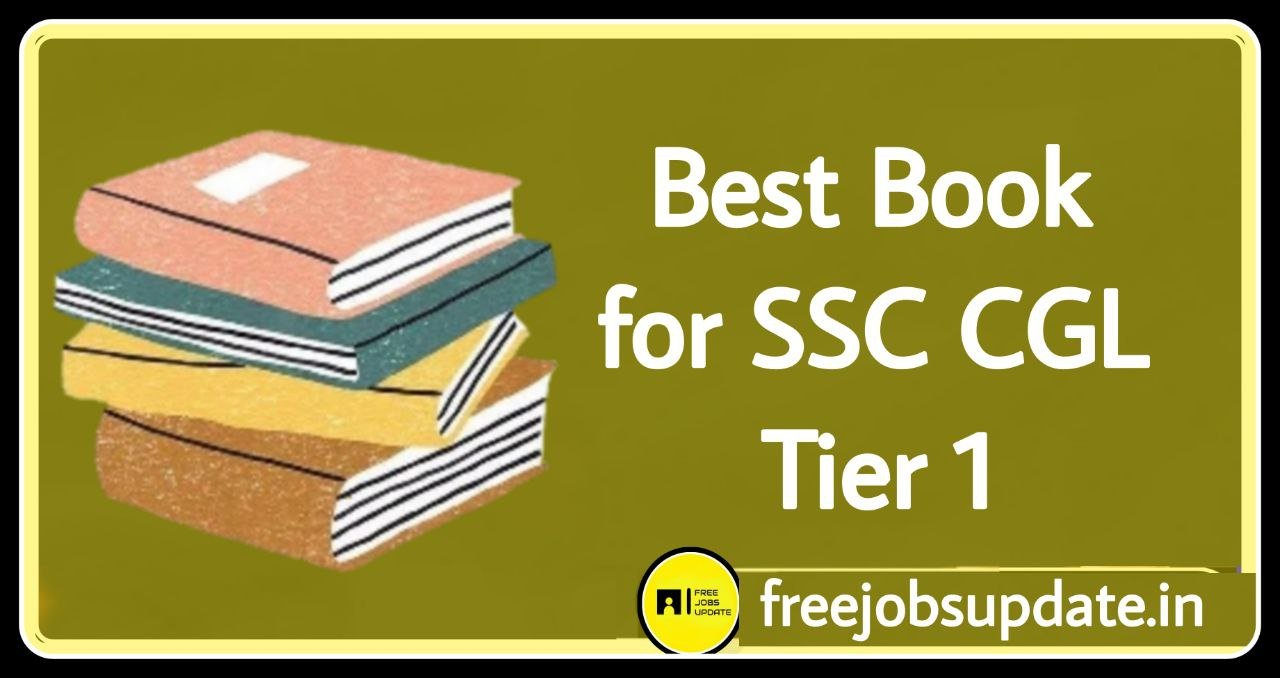 Best Book for SSC CGL Tier 1 (Preparation) 2023 Free Jobs Update